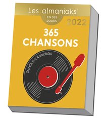 Calendrier Almaniak 365 chansons : secrets, quiz & anecdotes 2022