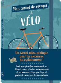 MON CARNET DE VOYAGES A VELO - JOURNAL DE BORD GUIDE