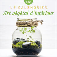 Le calendrier Art végétal d'intérieur 2021