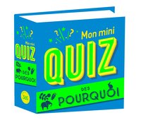 Mon mini-quiz des pourquoi ?