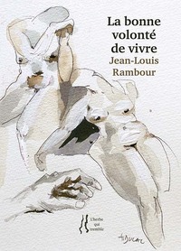 LA BONNE VOLONTE DE VIVRE