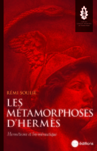 LES METAMORPHOSES D'HERMES - HERMETISME ET HERMENEUTIQUE