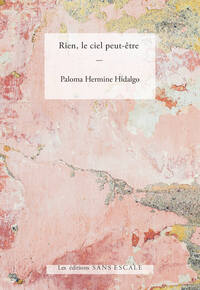 RIEN, LE CIEL PEUT-ETRE
