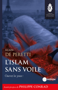 L'ISLAM SANS VOILE - OUVREZ LES YEUX !