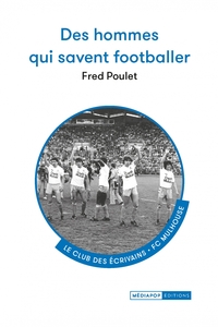 Des hommes sui savent footballer