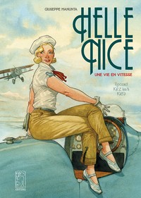 HELLE NICE : UNE VIE EN VITESSE