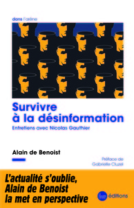 SURVIVRE A LA DESINFORMATION - ENTRETIENS AVEC NICOLAS GAUTHIER