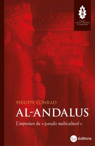 AL ANDALUS - L'IMPOSTURE DU MYTHE DU "PARADIS MULTICULTUREL"