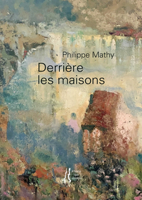 DERRIERE LES MAISONS