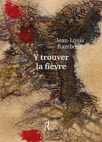 Y TROUVER LA FIEVRE
