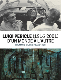 LUIGI PERICLE (1916-2001) - D'UN MONDE A L'AUTRE. FROM ONE W