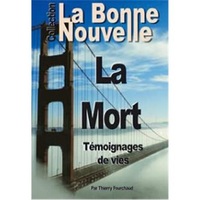 LA MORT : TEMOIGNAGE DE VIE