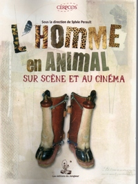 L'homme en animal sur scène et au cinéma