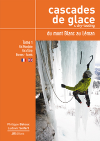 Cascades de glace & Dry-tooling du Mont-Blanc au Léman, tome 1