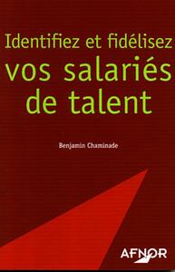 Identifiez et fidélisez vos salariés de talent