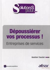 Dépoussiérer vos processus !