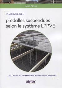 PRATIQUE DES PREDALLES SUSPENDUES SELON LE SYSTEME L.P.P.V.E. - SELON LES RECOMMANDATIONS PROFESSION