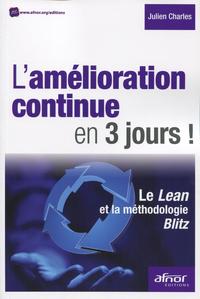 L AMELIORATION CONTINUE EN 3 JOURS LE LEAN ET LA METHODOLOGIE BLITZ