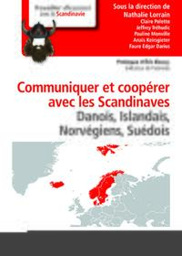 COMMUNIQUER ET COOPERER AVEC LES SCANDINAVES - DANOIS, ISLANDAIS, NORVEGIENS, SUEDOIS