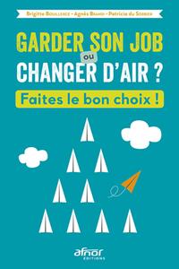 GARDER SON JOB OU CHANGER D AIR