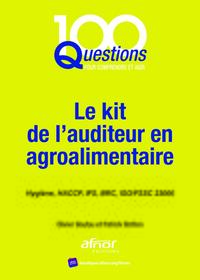 LE KIT DE L'AUDITEUR EN AGROALIMENTAIRE - HYGIENE, HACCP, IFS, BRC, ISO/FSSC 22000