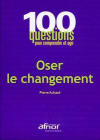 OSER LE CHANGEMENT