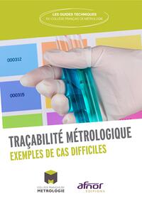 TRACABILITE METROLOGIQUE - EXEMPLES DE CAS DIFFICILES