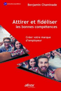 Attirer et fidéliser les bonnes compétences