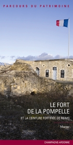 Le fort de La Pompelle et la ceinture fortifiée de Reims (Marne)