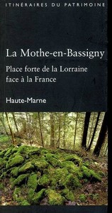 La Mothe-en-Bassigny (Haute-Marne) - Coll. Itinéraires du Patrimoine (DRAC Champ.-Ardenne)