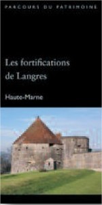 Les fortifications de Langres (Haute-Marne) - Coll. Parcours du Patrimoine (n°329)