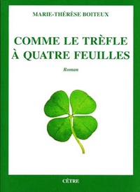 COMME LE TRÈFLE À QUATRE FEUILLES