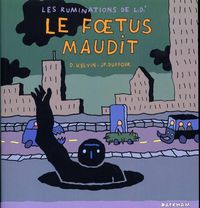 LE FOETUS MAUDIT - LES RUMINATIONS DE L.D'. T. 3