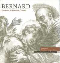 Bernard. Jeunesse et entrée à Cîteaux