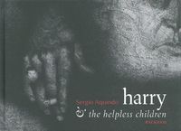 HARRY AND THE HELPLESS CHILDREN