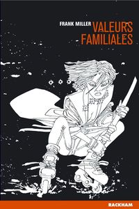 SIN CITY T. 5 - VALEURS FAMILIALES