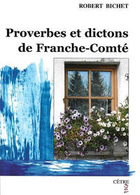 PROVERBES ET DICTONS DE FRANCHE-COMTE