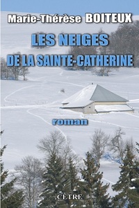 LES NEIGES DE LA SAINTE CATHERINE