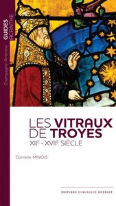 Les vitraux de Troyes (XIIe-XVIIe siècle)