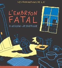 L' EMBRYON FATAL - LES RUMINATIONS DE L.D'. T. 2