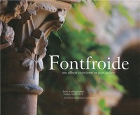 Fontfroide. Une abbaye cistercienne en pays cathare