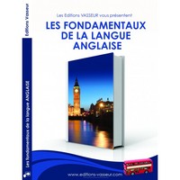 LES FONDAMENTAUX DE LA LANGUE ANGLAISE