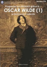 PROGRESSEZ EN ANGLAIS GRACE A OSCAR WILDE  VOL1