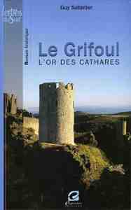 GRIFOUL (LE) L'OR DES CATHARES  (NE)