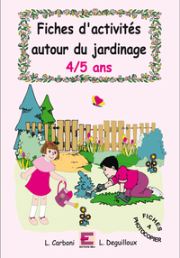 Fiches d 'actitvités autour du jardinage 4/5 ans