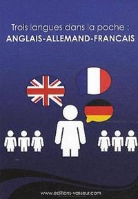 Trois langues dans la poche - anglais, allemand, français