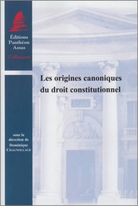 LES ORIGINES CANONIQUES DU DROIT CONSTITUTIONNEL