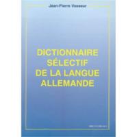 DICTIONNAIRE SELECTIF DE LA LANGUE ALLEMANDE