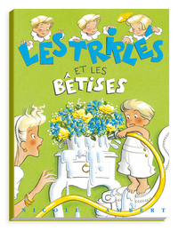 Les triplés et les bétises