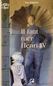 Il faut tuer Henri IV